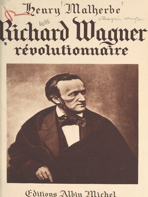 cover image of Richard Wagner, révolutionnaire